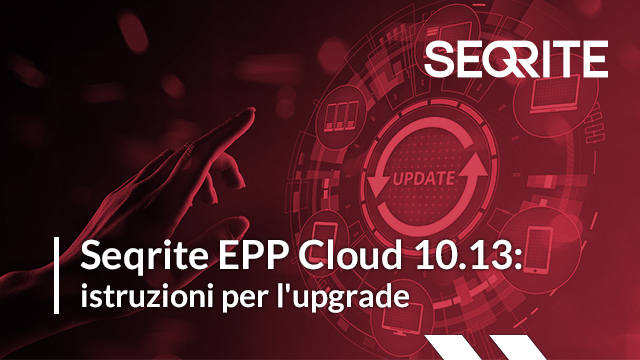 Seqrite EPP Cloud 10.13: istruzioni per l'upgrade