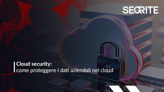Scopri di più sull'articolo Cloud security: come proteggere i dati aziendali nel cloud