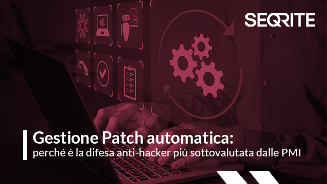 Scopri di più sull'articolo Gestione Patch automatica: perché è la difesa anti-hacker più sottovalutata dalle PMI
