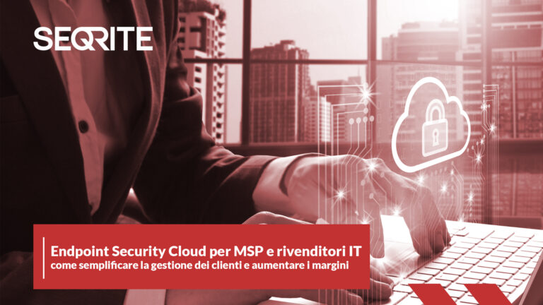 Scopri di più sull'articolo Endpoint Security Cloud per MSP e rivenditori IT: come semplificare la gestione dei clienti e aumentare i margini