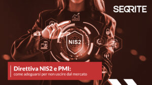 Direttiva NIS2 e PMI: come adeguarsi per non uscire dal mercato