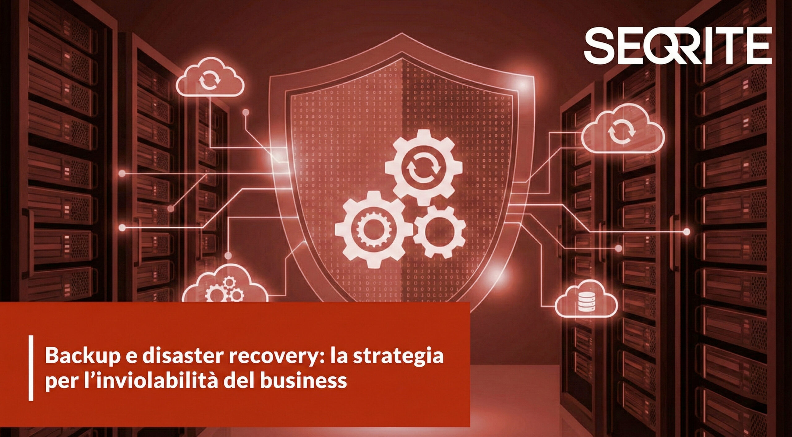 Al momento stai visualizzando Backup e disaster recovery: la strategia per l’inviolabilità del business