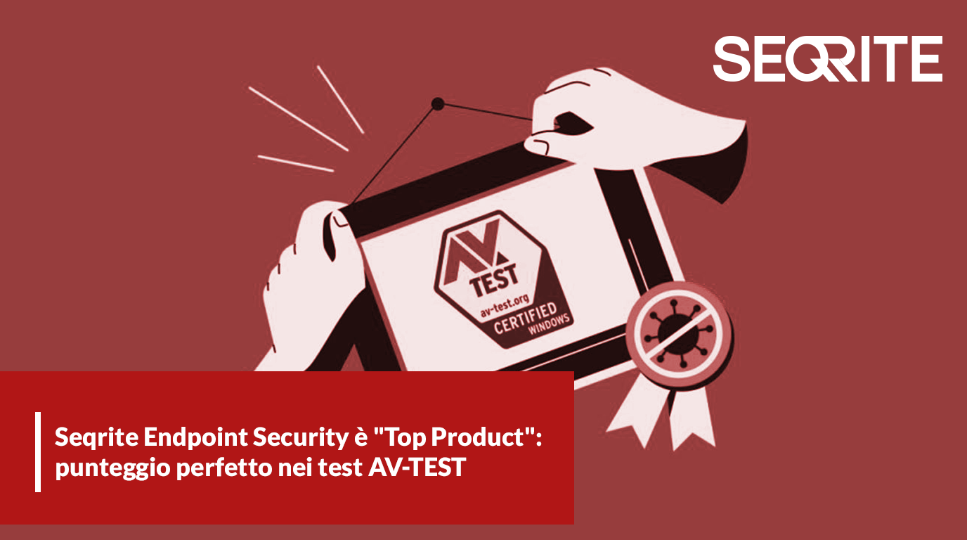 Seqrite Endpoint Security è "Top Product": punteggio perfetto nei test AV-TEST